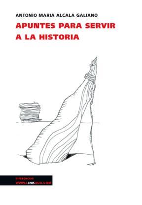 E-book Apuntes Para Servir A La Historia