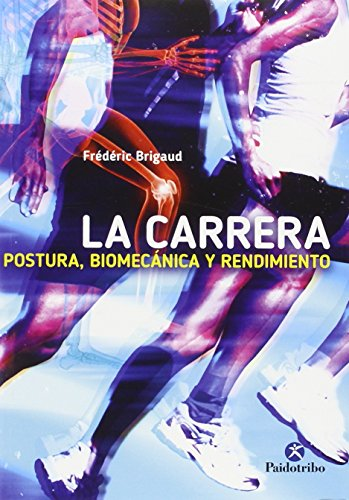 Papel Carrera, La - Postura Biomecanica Y Rendimiento