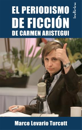 E-book El Periodismo De Ficción De Carmen Aristegui