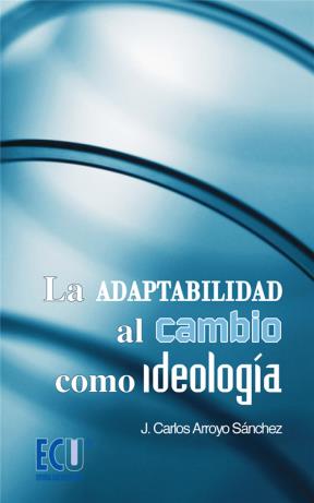 E-book La Adaptabilidad Al Cambio Como Ideología