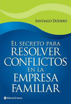 Papel SECRETO PARA RESOLVER CONFLICTOS EN LAS EMPRESAS FAMILIARES, EL