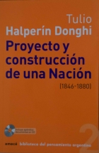  PROYECTO Y CONSTRUCCION DE UNA NACION (1846-1880)