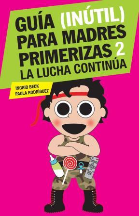  GUIA (INUTIL) PARA MADRES PRIMERIZAS 2
