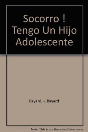 Papel ¡SOCORRO, TENGO UN HIJO ADOLESCENTE!