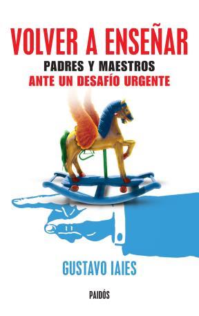 Papel Volver A Ense?Ar. Padres Y Maestros Ante Un Desafio Urgente