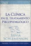  LA CLINICA EN EL TRATAMIENTO PSICOPEDAGOGICO