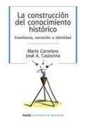  LA CONSTRUCCION DEL CONOCIMIENTO HISTORICO
