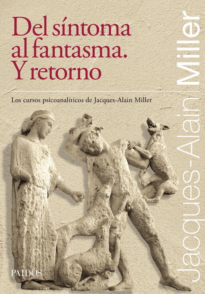 Papel Del Sintoma Al Fantasma. Y Retorno