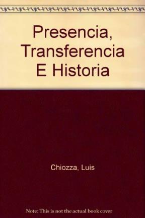  PRESENCIA  TRANSFERENCIA E HISTORIA