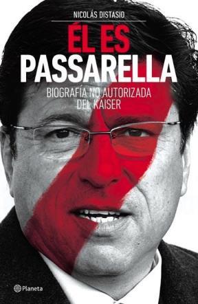 Papel EL ES PASSARELLA BIOGRAFIA NO AUTORIZADA DEL KAISER