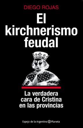 Papel Kirchnerismo Feudal