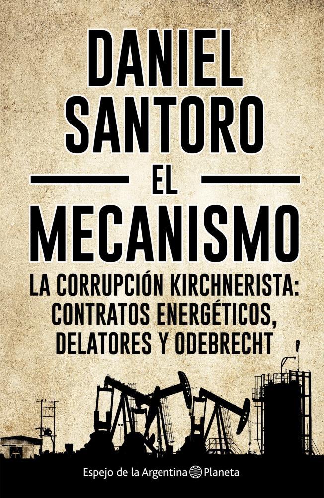 Papel EL MECANISMO LA CORRUPCION KIRCHNERISTA