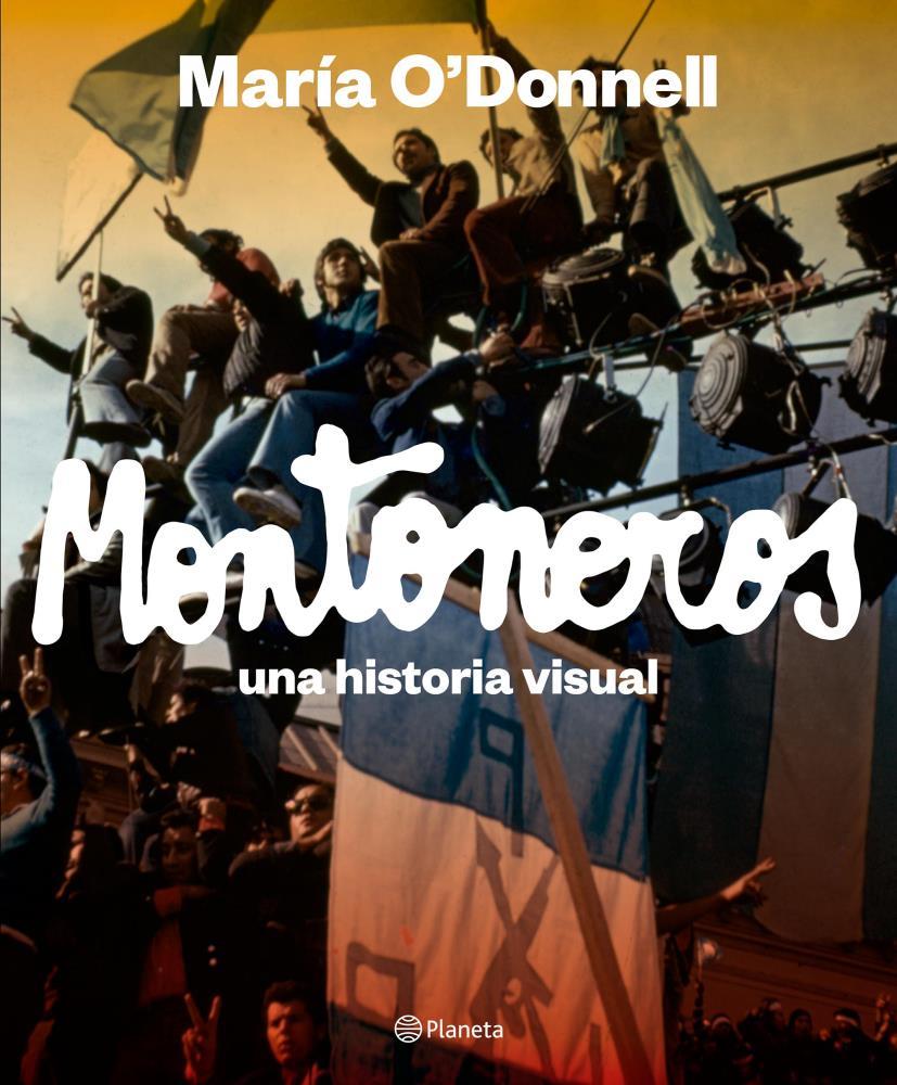Papel Montoneros, Una Historia Visual