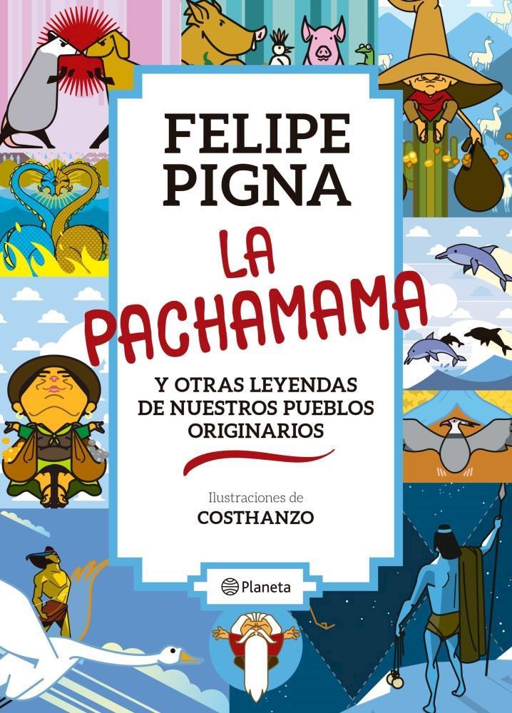Papel Pachamama Y Otras Leyendas De Nuestros Pueblos, La