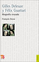  GILLES DELEUZE Y FELIX GUATTARI  BIOGRAFIA CRUZADA