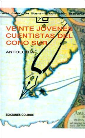  VEINTE JOVENES CUENTISTAS DEL CONO SUR