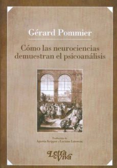  COMO LAS NEUROCIENCIAS DEMUESTRAN EL PSICOANALISIS