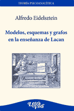 MODELOS  ESQUEMAS Y GRAFOS EN LA ENSEÑANZA DE LACAN