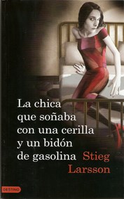  LA CHICA QUE SOÑABA CON UNA CERILLA Y UN BIDON DE GASOLINA
