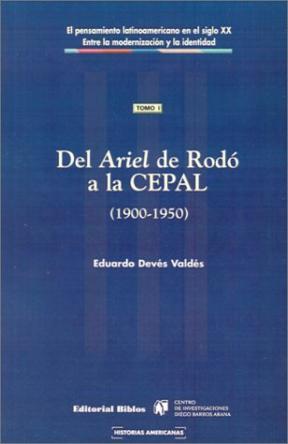  EL PENSAMIENTO LATINOAMERICANO EN EL SIGLO XX  ENTRE LA MODERNIZACION Y LA IDENTIDAD (TOMO I)