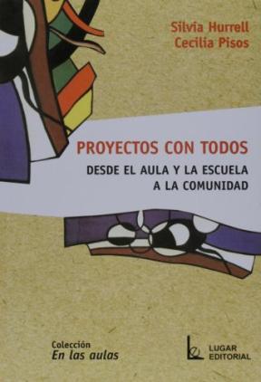 Papel Proyectos Con Todos Desde El Aula Y La Escuela A La Comunida