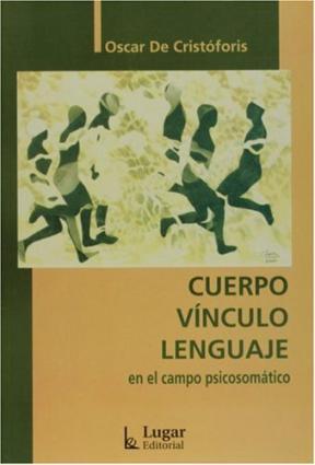 Papel Cuerpo, Vinculo, Lenguaje En El Campo Psicosomatico