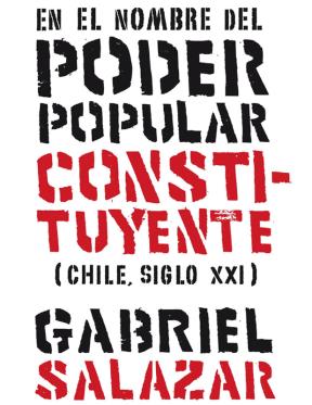 E-book En El Nombre Del Poder Popular Constituyente (Chile, Siglo Xxi)