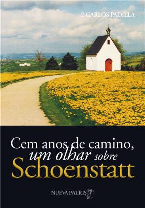 E-book Cem Anos De Caminho, Um Olhar Sobre Schoenstatt