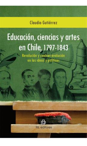 E-book Educación, Ciencias Y Artes En Chile, 1797-1843