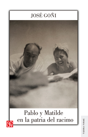  PABLO Y MATILDE EN LA PATRIA DEL RACIMO