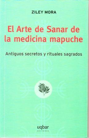 E-book El Arte De Sanar De La Medicina Mapuche