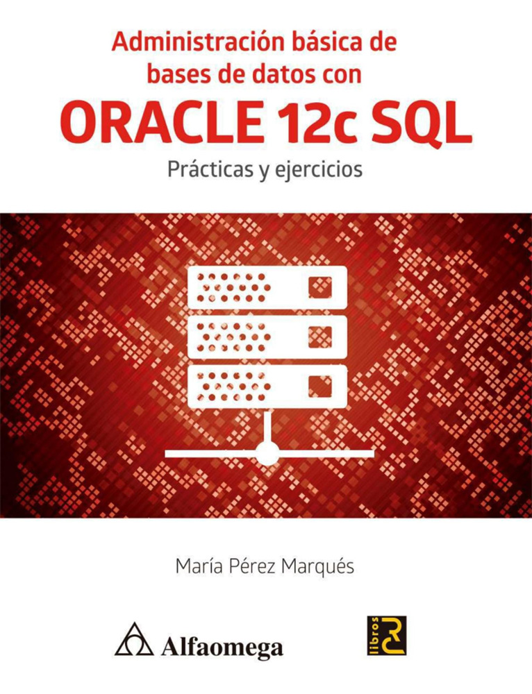 Papel Administración Básica De Bases De Datos Con Oracle 12C Sql