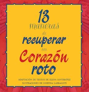 E-book 13 Maneras De Recuperar Un Corazón Roto