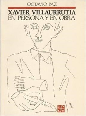  XAVIER VILLAURRUTIA EN PERSONA Y EN OBRA