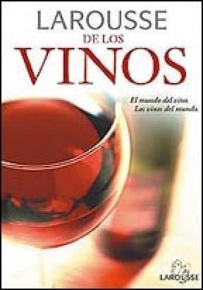  LAROUSSE DE LOS VINOS