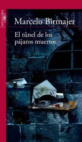  EL TUNEL DE LOS PAJAROS MUERTOS