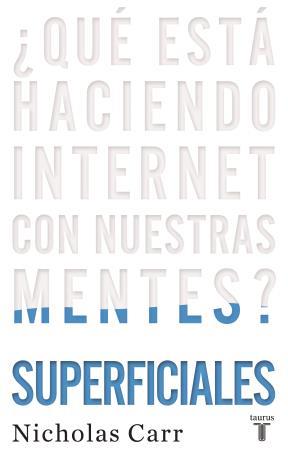 Papel Superficiales.Que Esta Haciendo Internet Con Nuestras Mentes