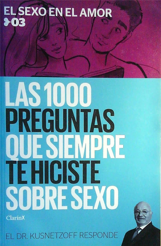 Papel LAS 1000 PREGUNTAS QUE SIEMPRE TE HICISTE SOBRE SEXO TOMO 3