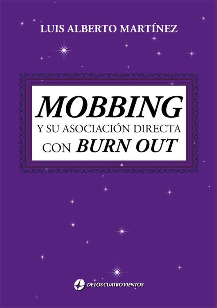  MOBBING Y SU ASOCIACIÓN DIRECTA CON BURN OUT