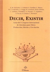 Papel Decir, Existir. Actas Del I Congreso Internacional De Litera