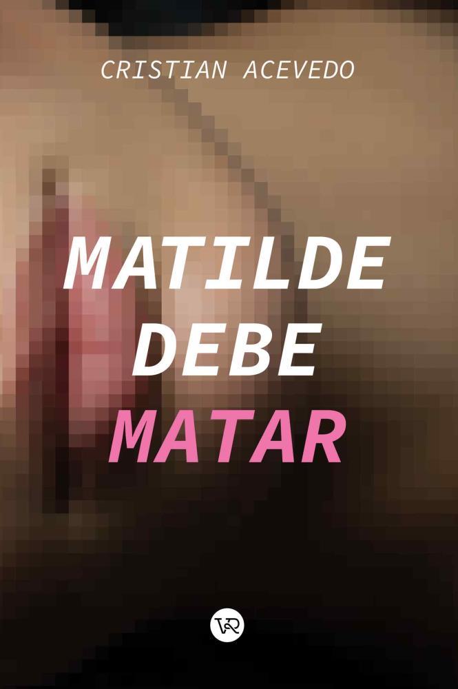 Papel Matilde Debe Matar, Club De Los Lectores Imaginarios