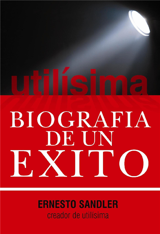 E-book Utilisima: Biografia De Un Éxito