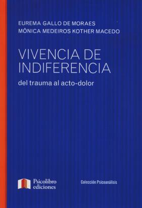 Papel Vivencia De Indiferencia Del Trauma Al Acto-Dolor