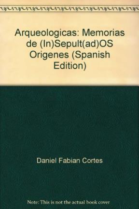 Papel Arqueologicas - Memorias De (In)Sepult(Ad)Os Origenes