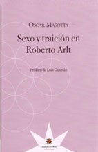 Papel Sexo Y Traicion En Roberto Arlt