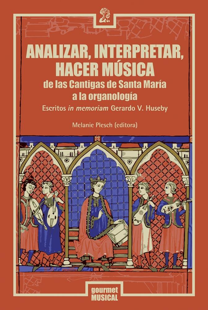 Papel Analizar Interpretar Hacer Musica De Las Cantigas De Santa M