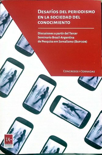 Papel Desafios Del Periodismo En La Sociedad Del Conocimiento