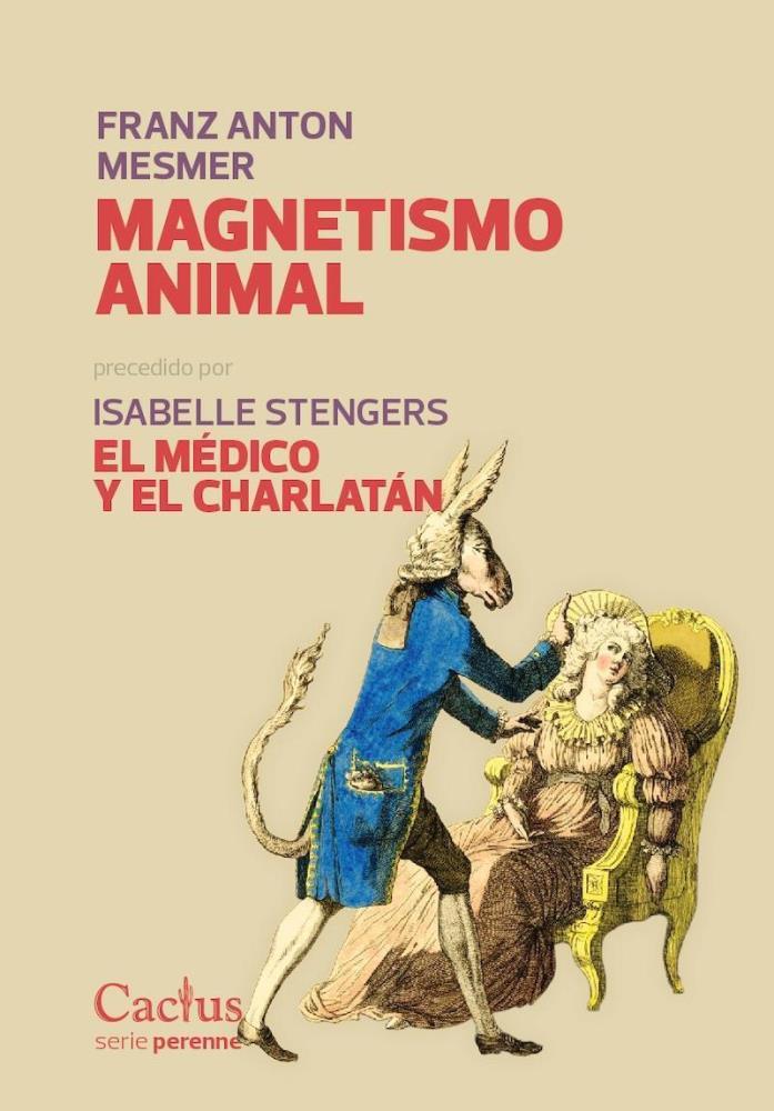 Papel Magnetismo Animal. Precedido Por El Medico Y El Charlatan