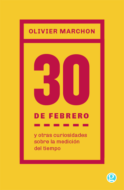 Papel 30 De Febrero Y Otras Curiosidades Sobre La Medicion Del Tie