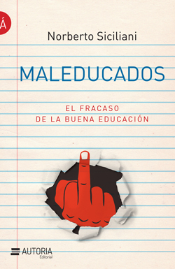 Papel Maleducados. El Fracaso De La Buena Educacion